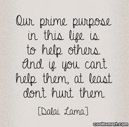 Kindness Quote: Our prime purpose in this life is...