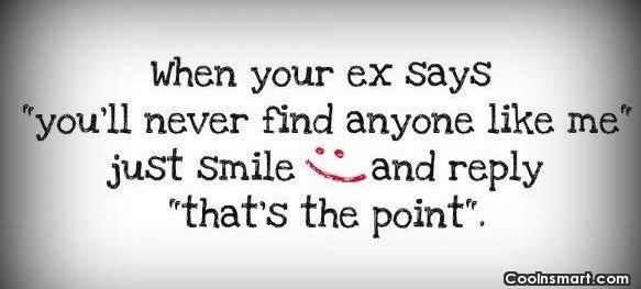 About ex boyfriend your sayings Mean quotes