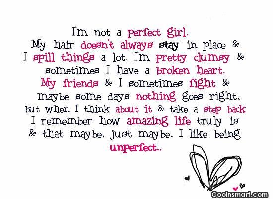 Quote I M Not A Perfect Girl My Hair Doesn T Always Stay In Place Coolnsmart