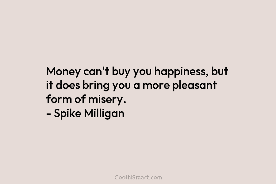 Money can’t buy you happiness, but it does bring you a more pleasant form of...