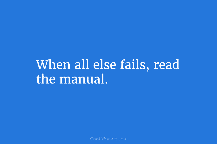 When all else fails, read the manual.
