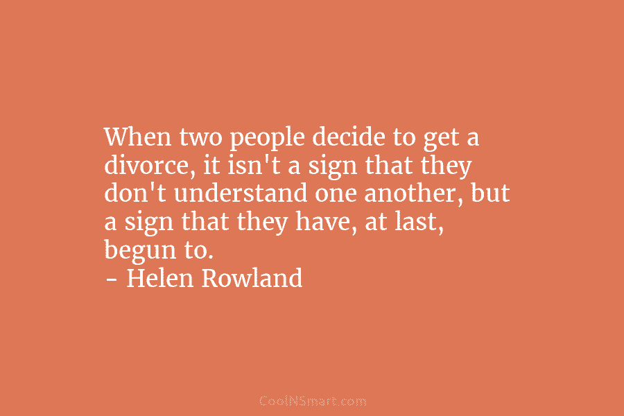 When two people decide to get a divorce, it isn’t a sign that they don’t understand one another, but a...