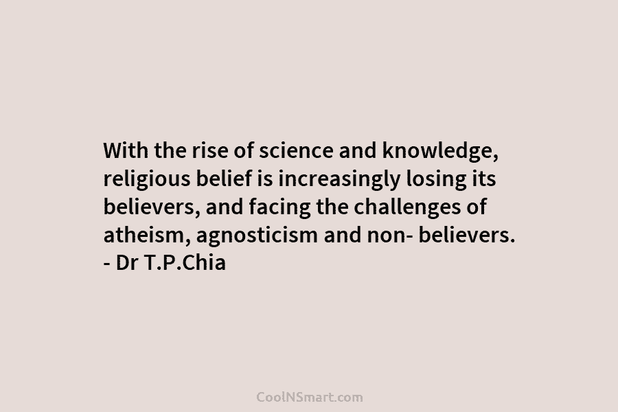 With the rise of science and knowledge, religious belief is increasingly losing its believers, and...