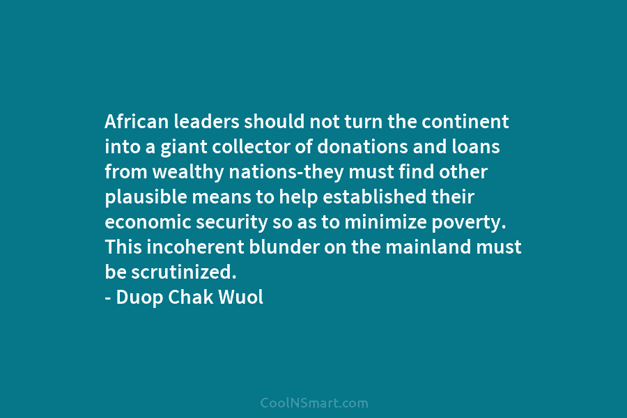 African leaders should not turn the continent into a giant collector of donations and loans from wealthy nations-they must find...
