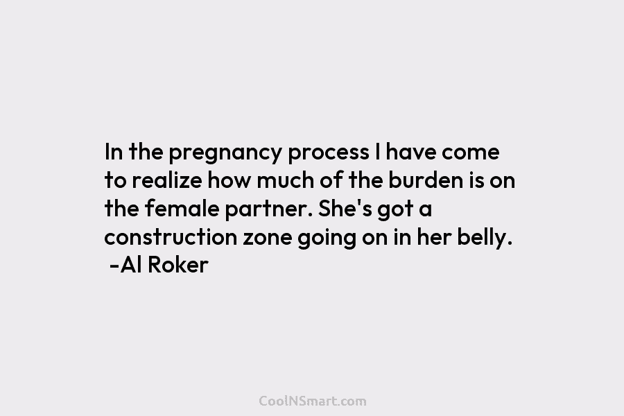 In the pregnancy process I have come to realize how much of the burden is on the female partner. She’s...