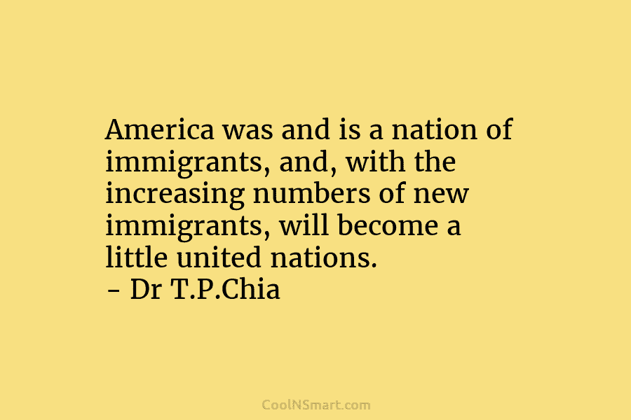 America was and is a nation of immigrants, and, with the increasing numbers of new immigrants, will become a little...