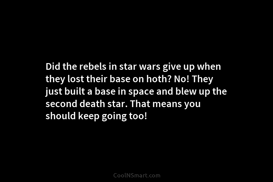 Did the rebels in star wars give up when they lost their base on hoth?...