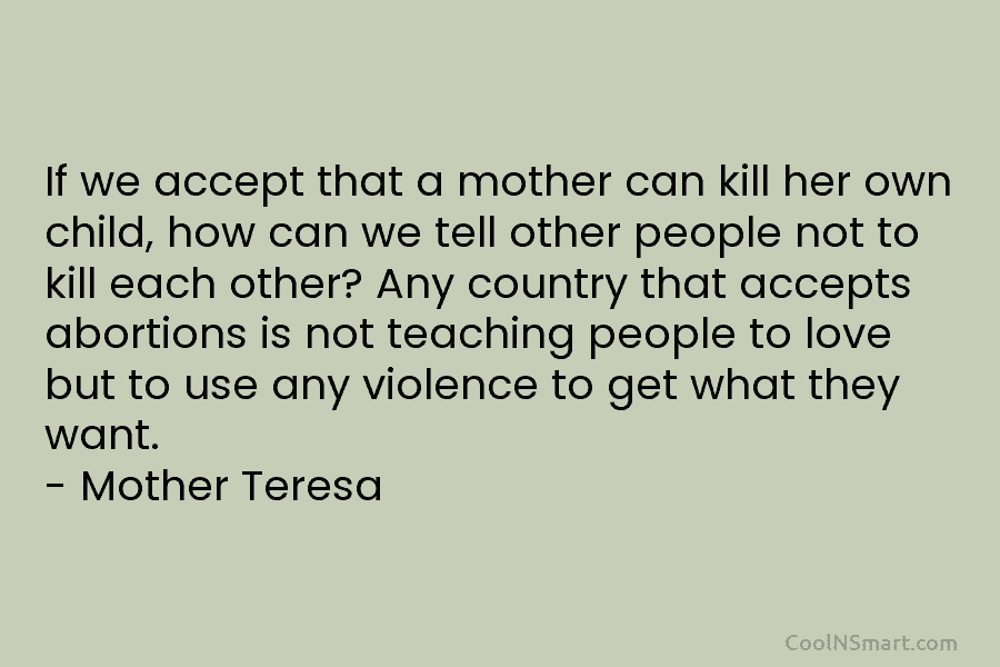 If we accept that a mother can kill her own child, how can we tell...