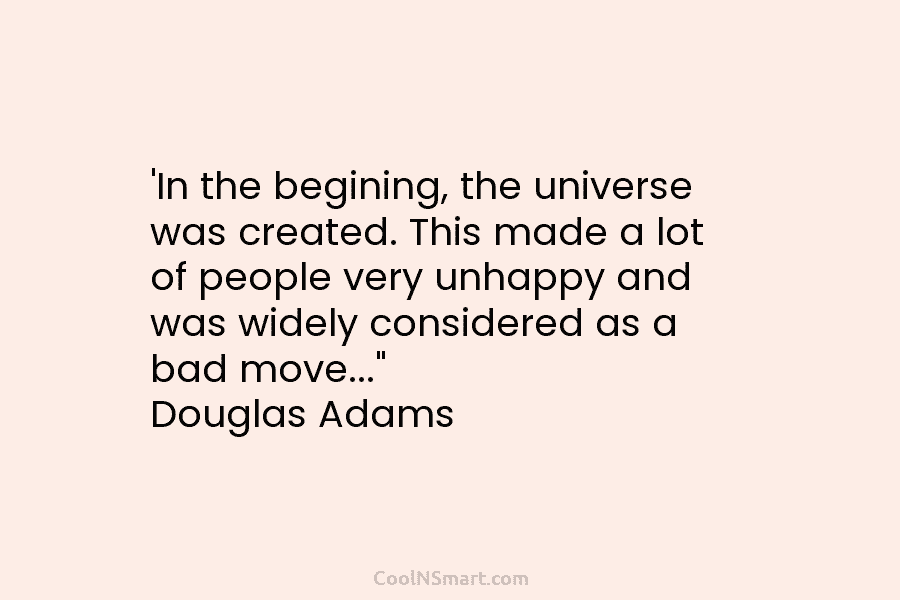 ‘In the begining, the universe was created. This made a lot of people very unhappy...