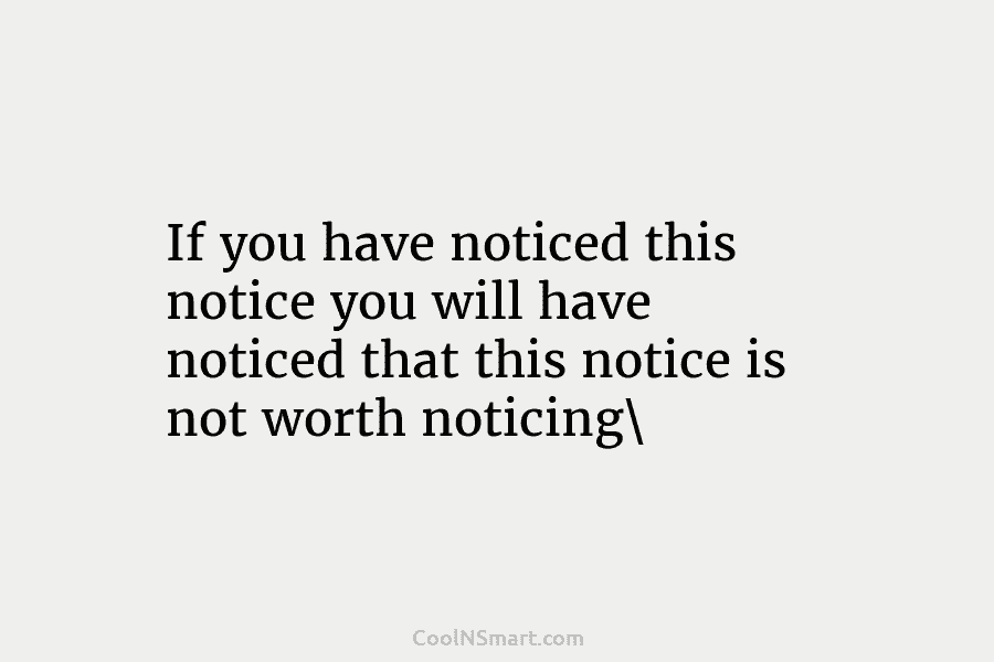 If you have noticed this notice you will have noticed that this notice is not...