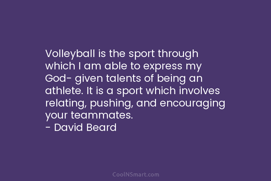 Volleyball is the sport through which I am able to express my God- given talents of being an athlete. It...