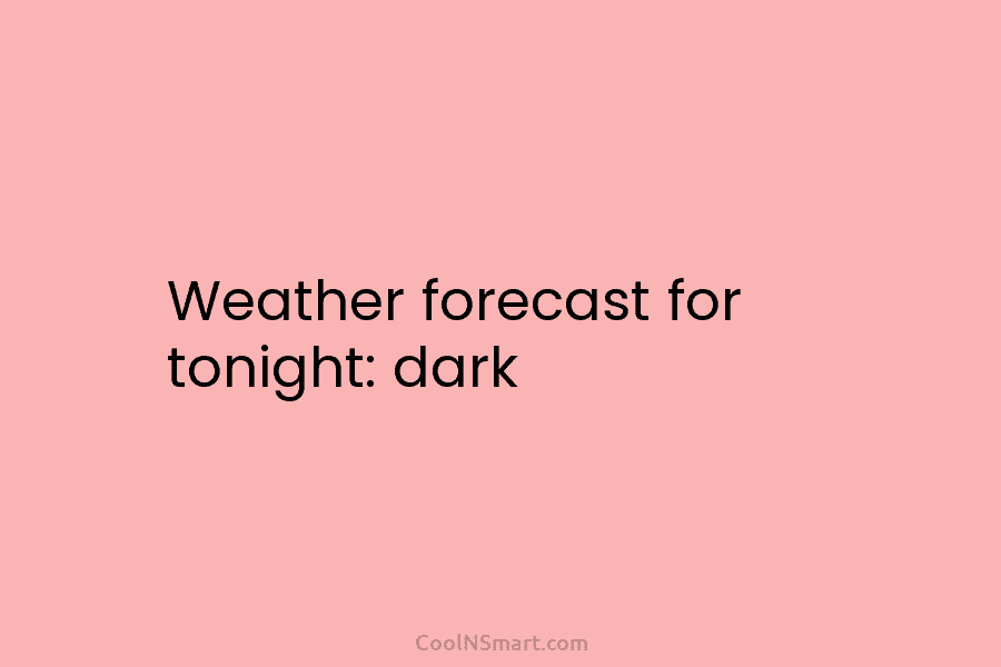 Weather forecast for tonight: dark