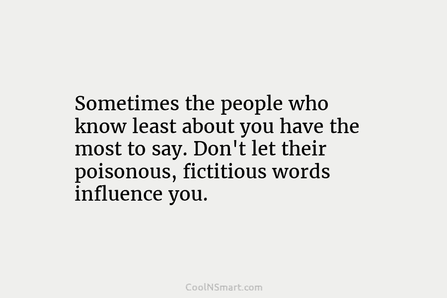 Sometimes the people who know least about you have the most to say. Don’t let...