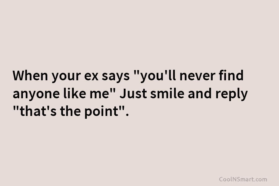 90+ Ex Quotes, Sayings about your Ex Boyfriend, Ex Girlfriend - CoolNSmart