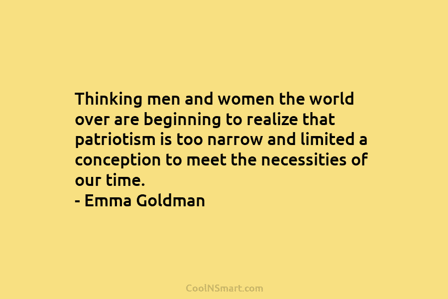 Thinking men and women the world over are beginning to realize that patriotism is too...