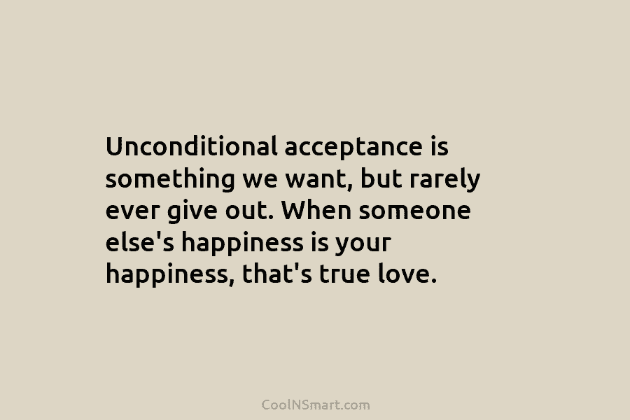 Unconditional acceptance is something we want, but rarely ever give out. When someone else’s happiness...