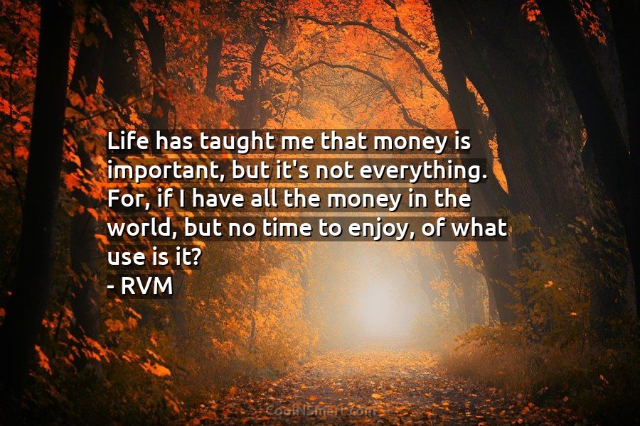 money is not everything in life