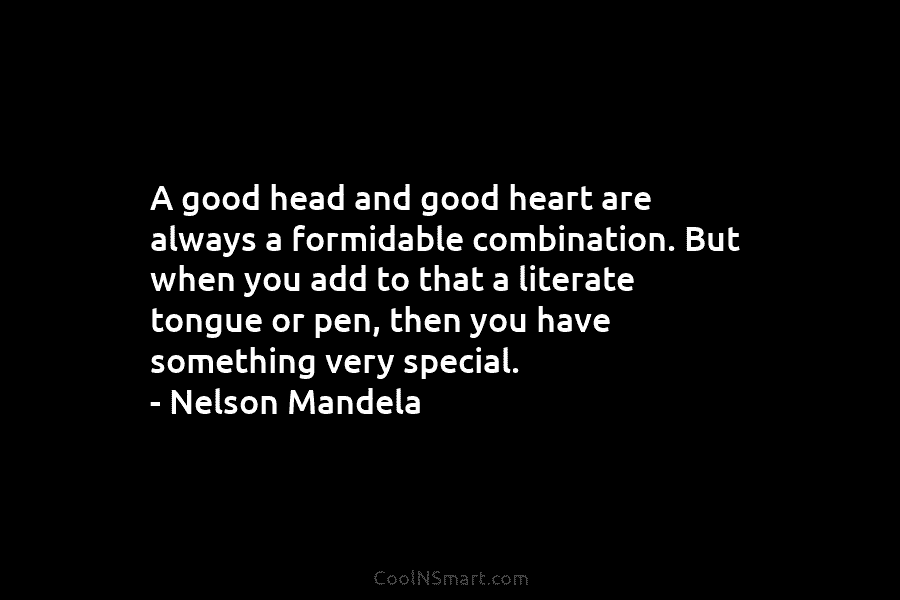 A good head and good heart are always a formidable combination. But when you add...