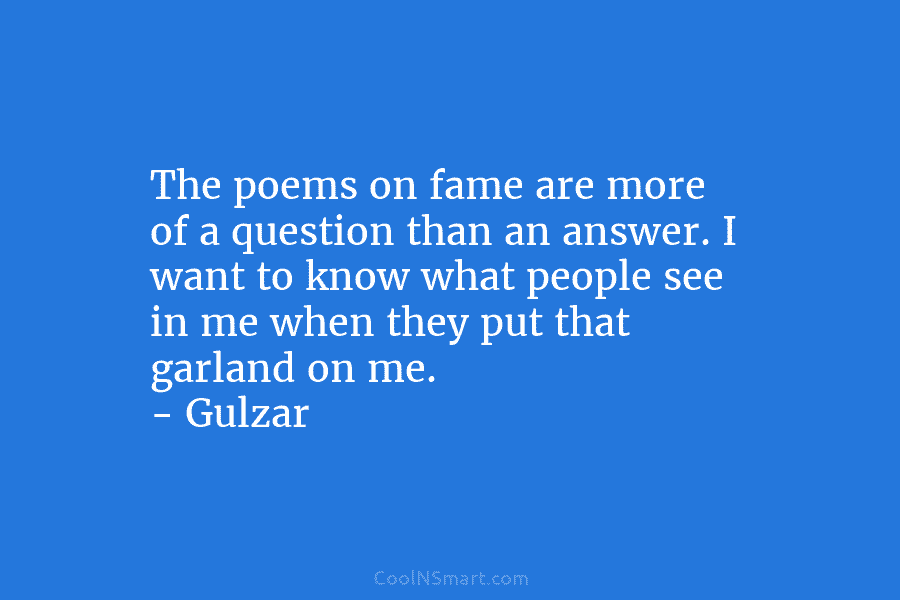 The poems on fame are more of a question than an answer. I want to know what people see in...