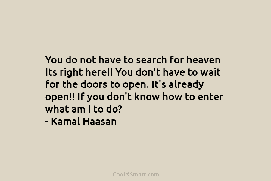 You do not have to search for heaven Its right here!! You don’t have to wait for the doors to...