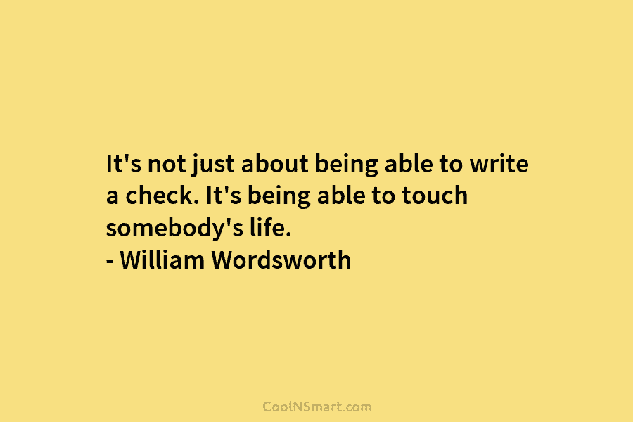 It’s not just about being able to write a check. It’s being able to touch...