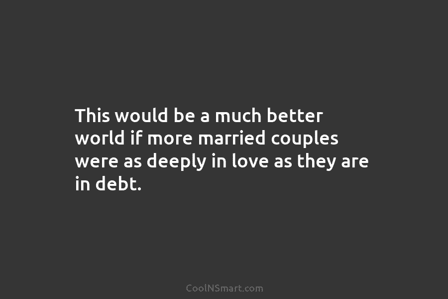 This would be a much better world if more married couples were as deeply in love as they are in...