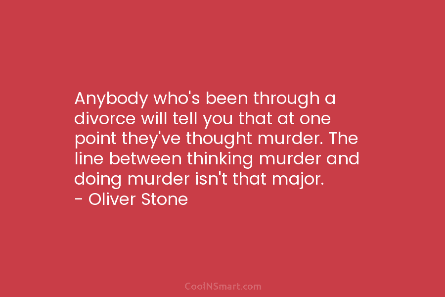 Anybody who’s been through a divorce will tell you that at one point they’ve thought murder. The line between thinking...