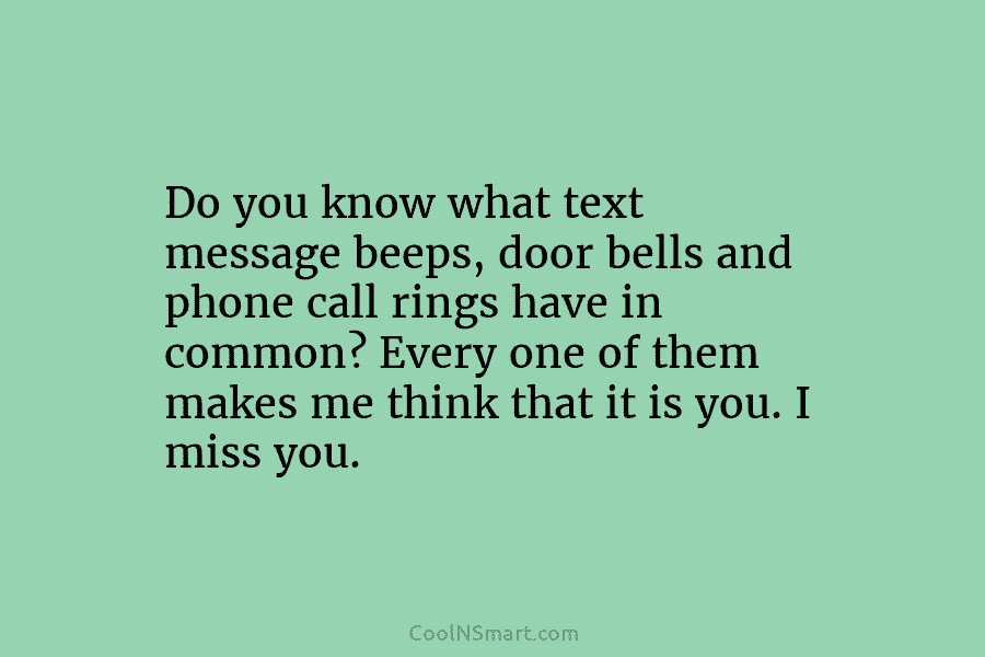 Do you know what text message beeps, door bells and phone call rings have in...