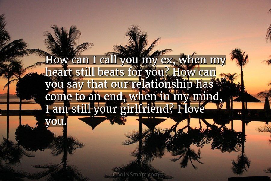 How I call you my ex, when my heart still beats... - CoolNSmart