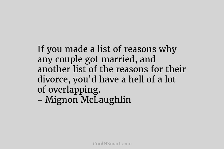 If you made a list of reasons why any couple got married, and another list...