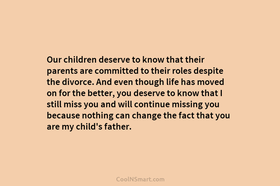 Our children deserve to know that their parents are committed to their roles despite the...