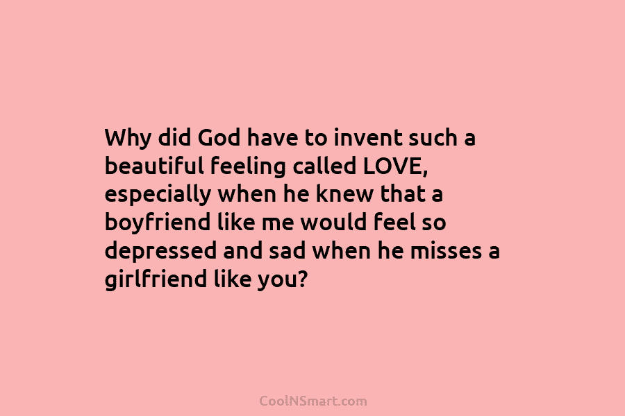 Why did God have to invent such a beautiful feeling called LOVE, especially when he...