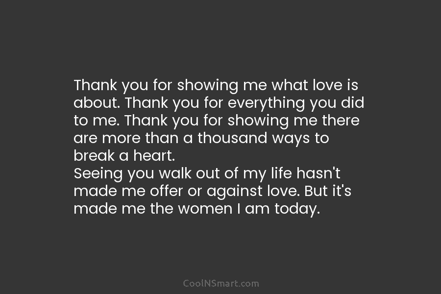 Thank you for showing me what love is about. Thank you for everything you did to me. Thank you for...