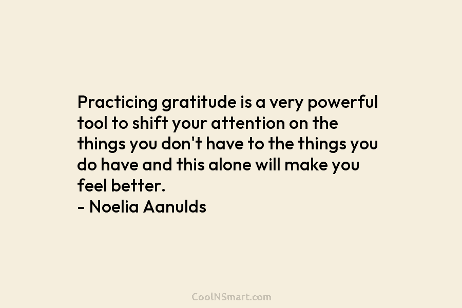 Practicing gratitude is a very powerful tool to shift your attention on the things you...