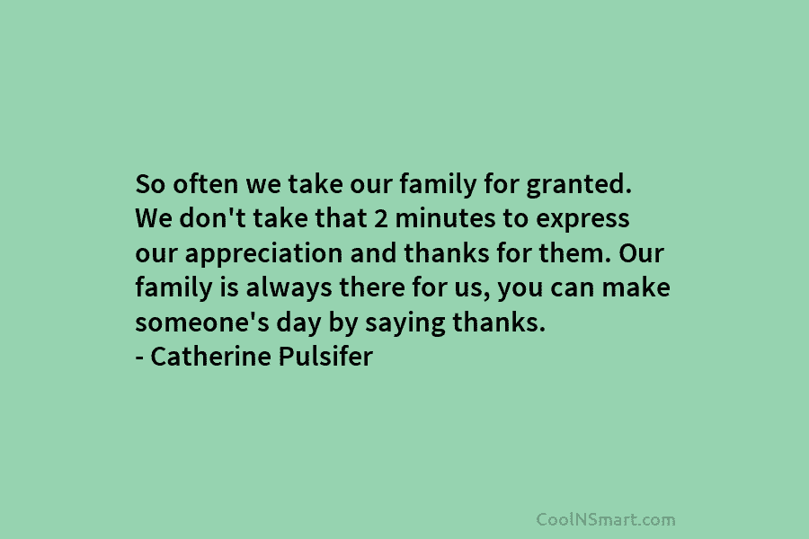 So often we take our family for granted. We don’t take that 2 minutes to express our appreciation and thanks...