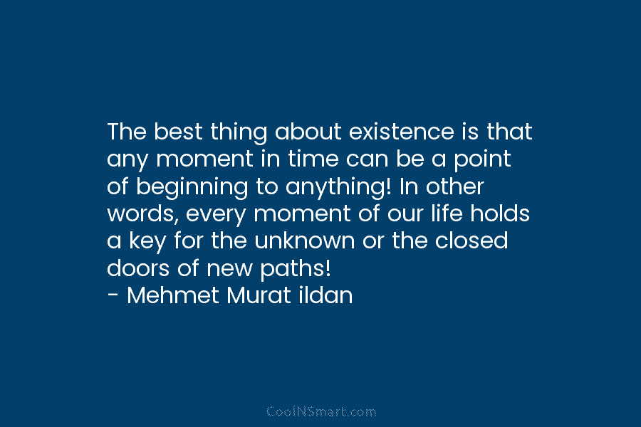 The best thing about existence is that any moment in time can be a point of beginning to anything! In...