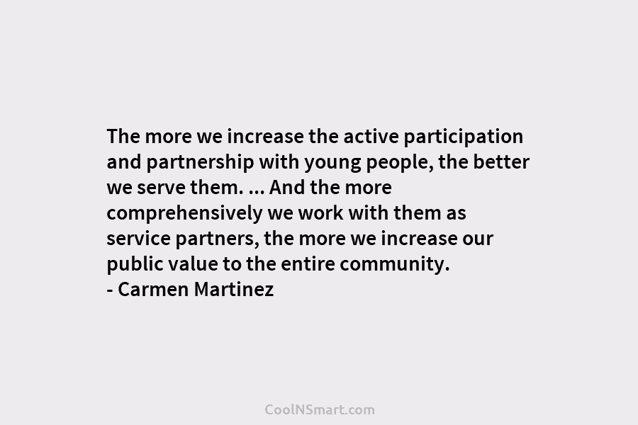 The more we increase the active participation and partnership with young people, the better we...