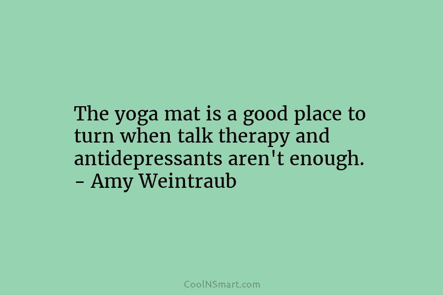 The yoga mat is a good place to turn when talk therapy and antidepressants aren’t...