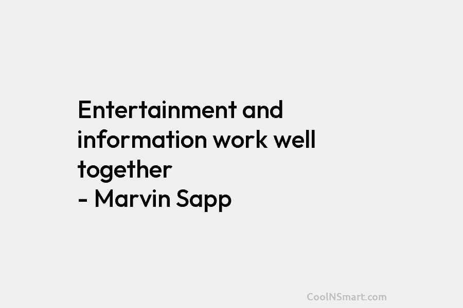 Entertainment and information work well together – Marvin Sapp