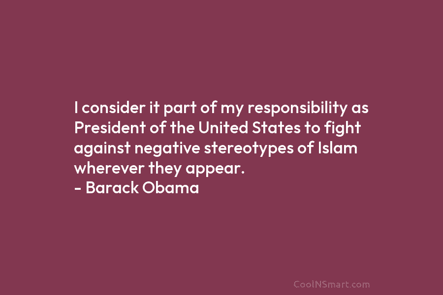 I consider it part of my responsibility as President of the United States to fight...