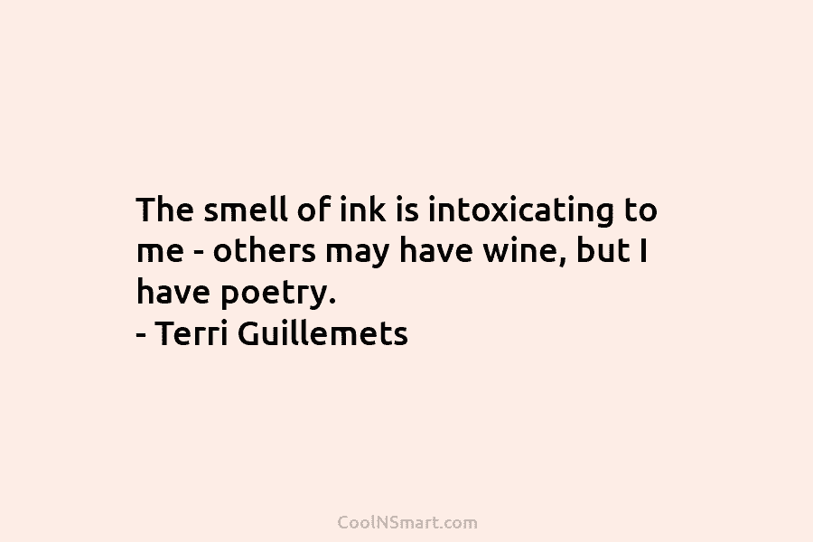 The smell of ink is intoxicating to me – others may have wine, but I...