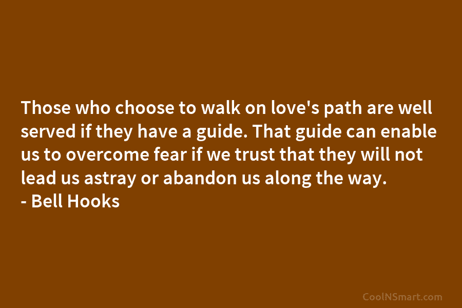 Those who choose to walk on love’s path are well served if they have a guide. That guide can enable...