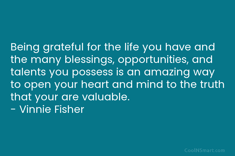 Being grateful for the life you have and the many blessings, opportunities, and talents you possess is an amazing way...