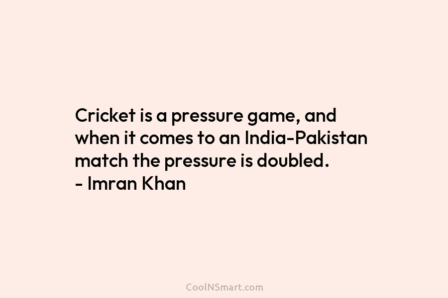 Cricket is a pressure game, and when it comes to an India-Pakistan match the pressure...
