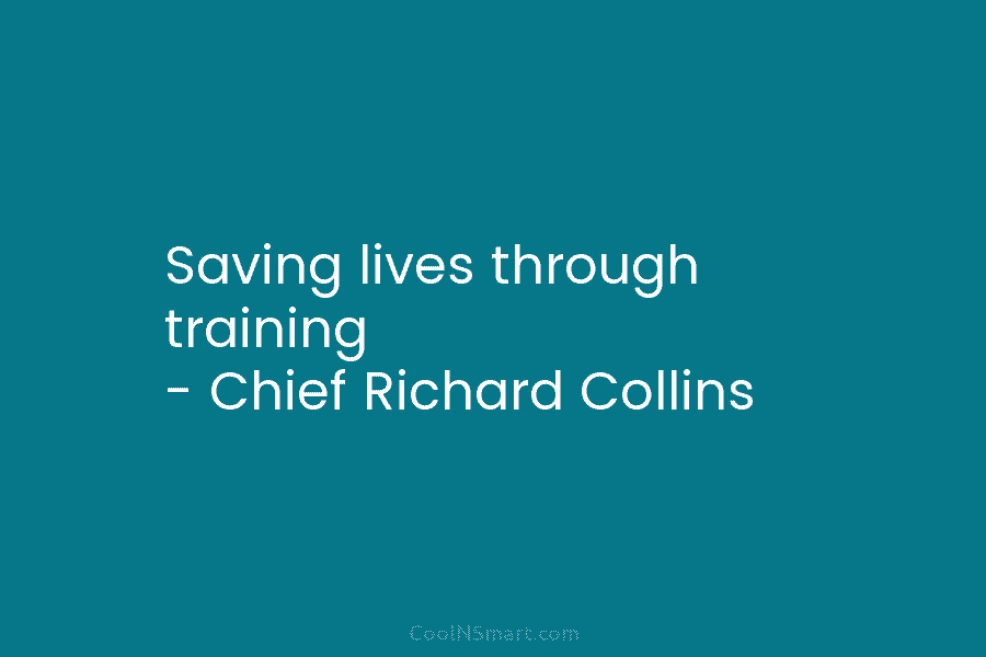 Saving lives through training – Chief Richard Collins