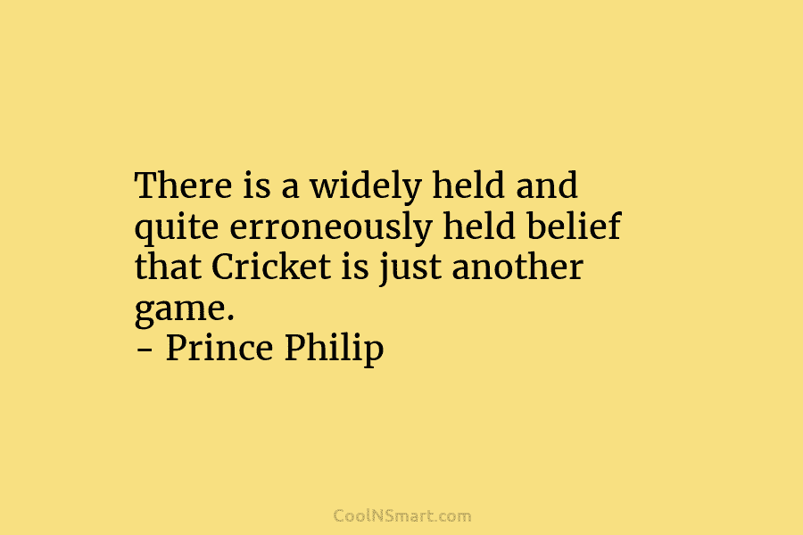 There is a widely held and quite erroneously held belief that Cricket is just another...