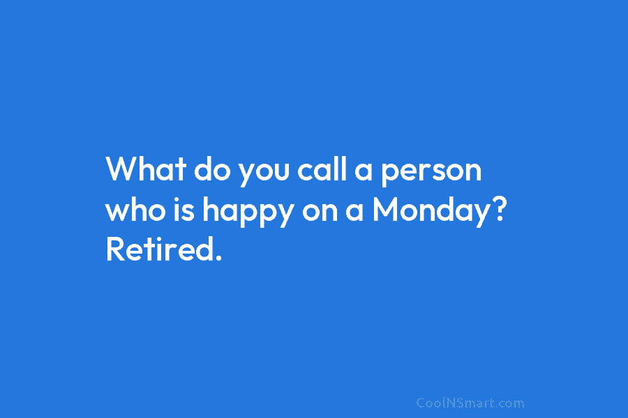 Quote: What do you call a person who... - CoolNSmart