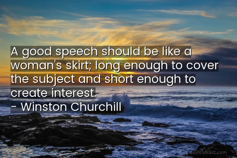 a good speech should be like a woman's skirt explained