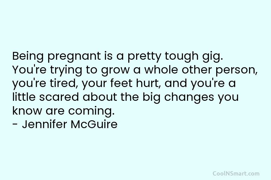 Being pregnant is a pretty tough gig. You’re trying to grow a whole other person, you’re tired, your feet hurt,...