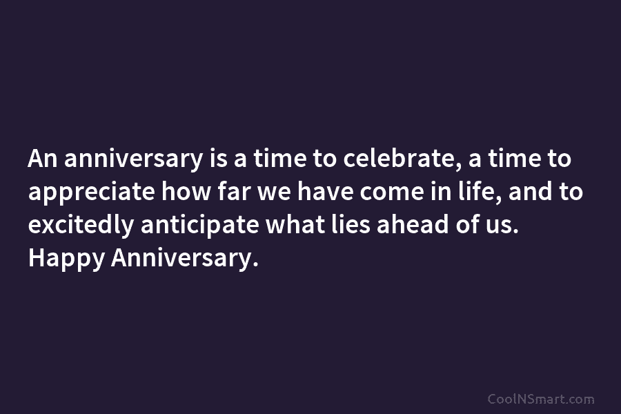 An anniversary is a time to celebrate, a time to appreciate how far we have...